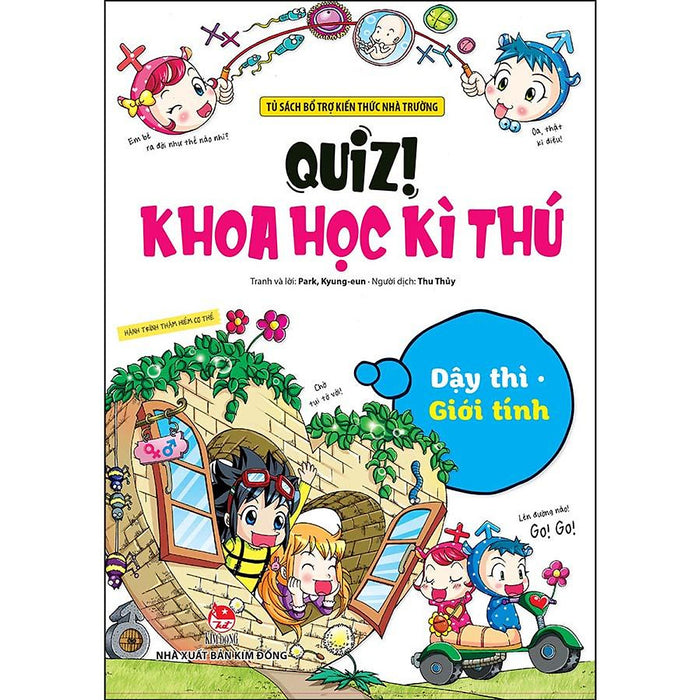 Quiz! Khoa Học Kì Thú: Dậy Thì Giới Tính Quiz! Khoa Học Kì Thú: Dậy Thì Giới Tính