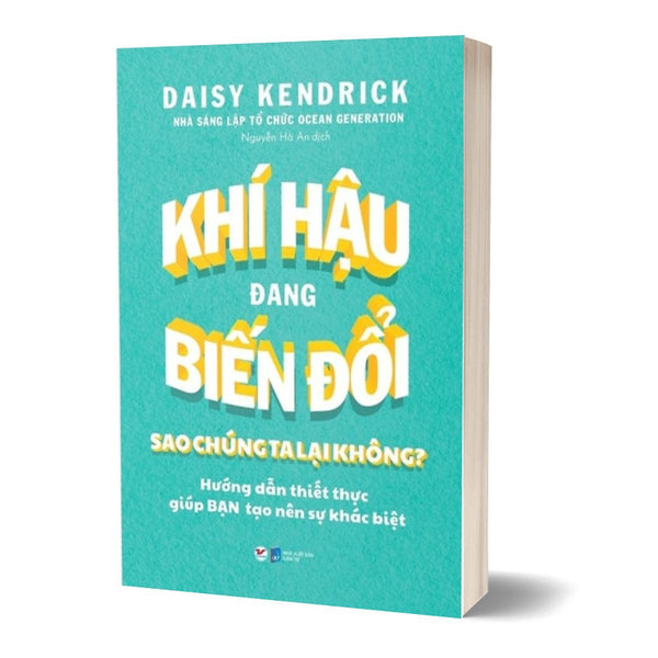 Khí HậU Đang BiếN ĐổI Sao ChúNg Ta LạI Không? - Hướng DẫN ThiếT ThựC GiúP BạN TạO Nên Sự KháC BiệT