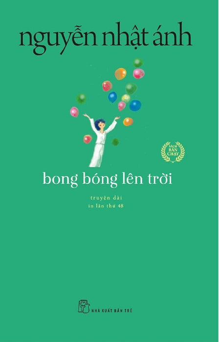 Truyện Của Nguyễn Nhật Ánh - Bong Bóng Lên Trời Truyện Của Nguyễn Nhật Ánh - Bong Bóng Lên Trời