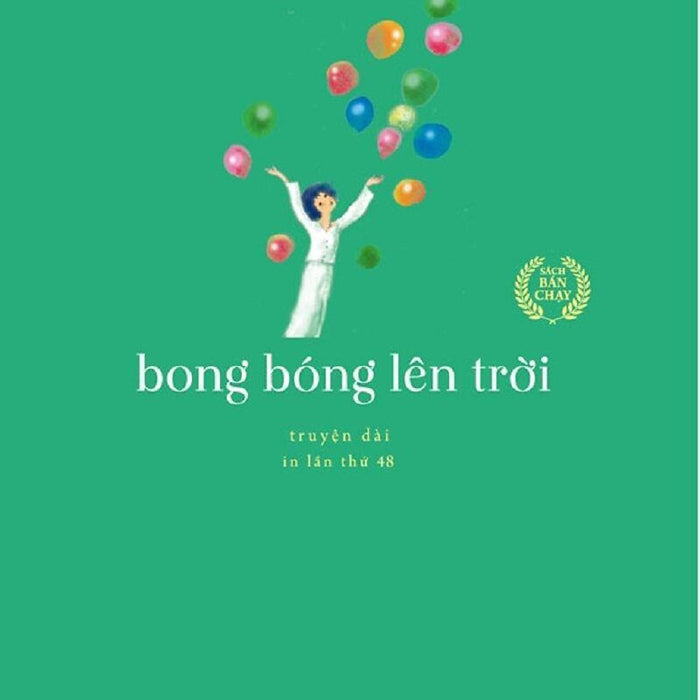 Truyện Của Nguyễn Nhật Ánh - Bong Bóng Lên Trời Truyện Của Nguyễn Nhật Ánh - Bong Bóng Lên Trời