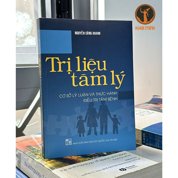 Trị Liệu Tâm Lý (Cơ Sở Lý Luận Và Thực Hành Điề.U Trị Tâm Bệnh) - Nguyễn Công Khanh - (Bìa Mềm)