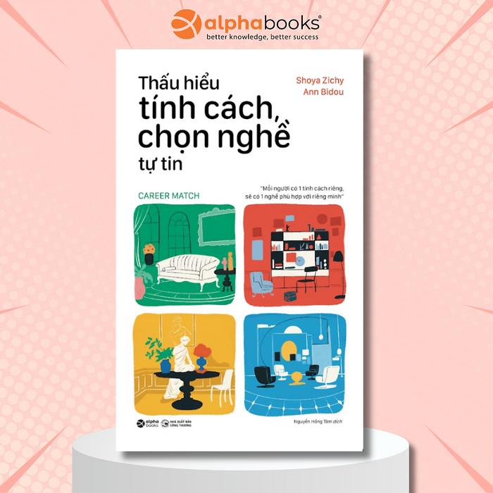 Thấu Hiểu Tính Cách, Chọn Nghề Tự Tin (Shoya Zichy, Ann Bidou) Thấu Hiểu Tính Cách, Chọn Nghề Tự Tin (Shoya Zichy, Ann Bidou)