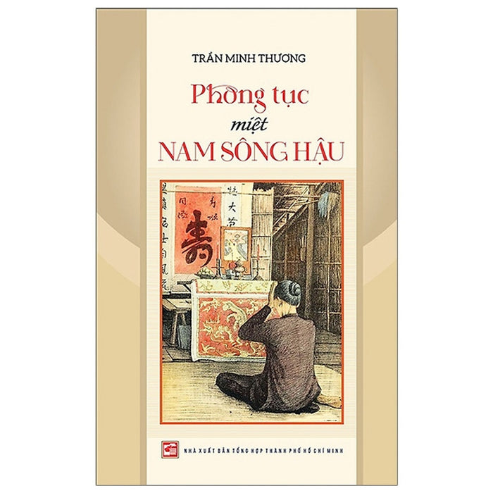 Phong Tục Miệt Nam Sông Hậu Phong Tục Miệt Nam Sông Hậu