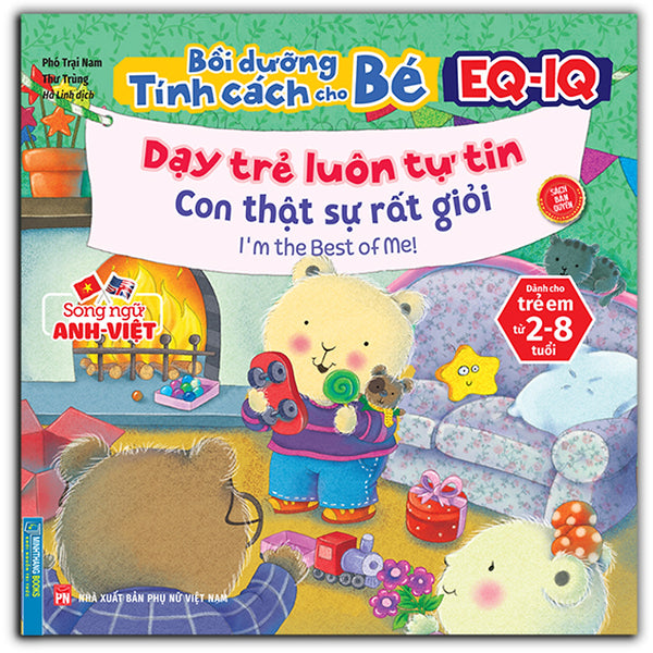 Bồi Dưỡng Tính Cách Cho Bé Eq Iq (2-8 Tuổi) - Dạy Trẻ Luôn Tự Tin (Song Ngữ Anh - Việt) (Sách Bản Quyền)
