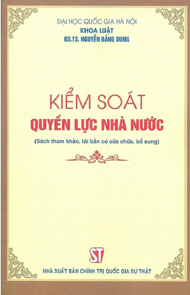 Sách Kiểm Soát Quyền Lực Nhà Nước (Sách Tham Khảo) (Tái Bản Có Sửa Chữa, Bổ Sung)