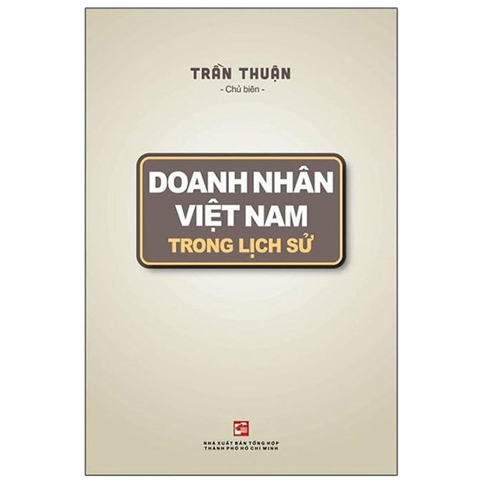 Doanh Nhân Việt Nam Trong Lịch Sử Doanh Nhân Việt Nam Trong Lịch Sử