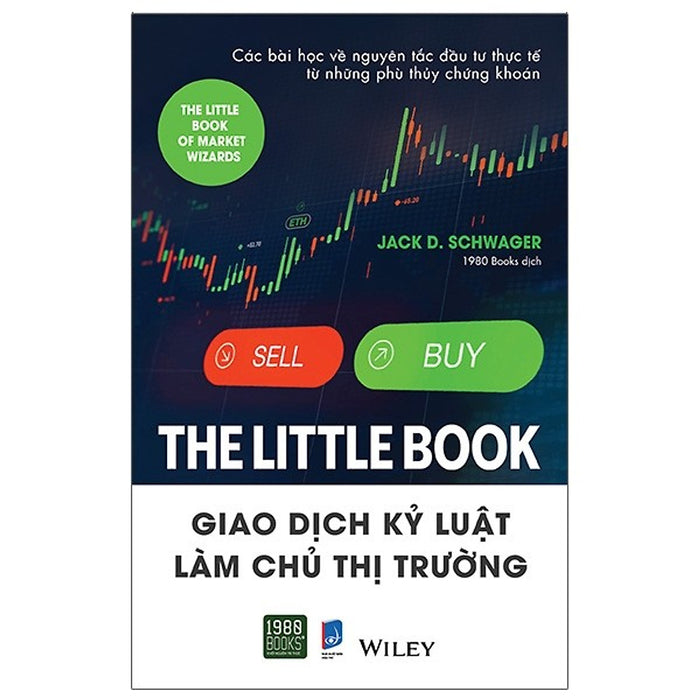 The Little Book: Giao Dịch Kỷ Luật, Làm Chủ Thị Trường The Little Book: Giao Dịch Kỷ Luật, Làm Chủ Thị Trường