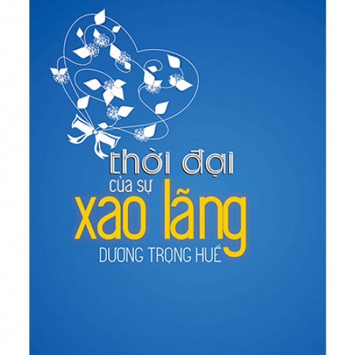Thời Đại Của Sự Xao Lãng Thời Đại Của Sự Xao Lãng