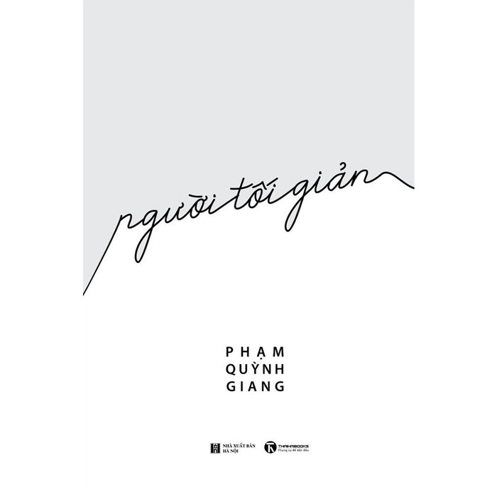 Người Tối Giản-Cuốn Sách Truyền Cảm Hứng Cho Những Bạn Trẻ Người Tối Giản-Cuốn Sách Truyền Cảm Hứng Cho Những Bạn Trẻ
