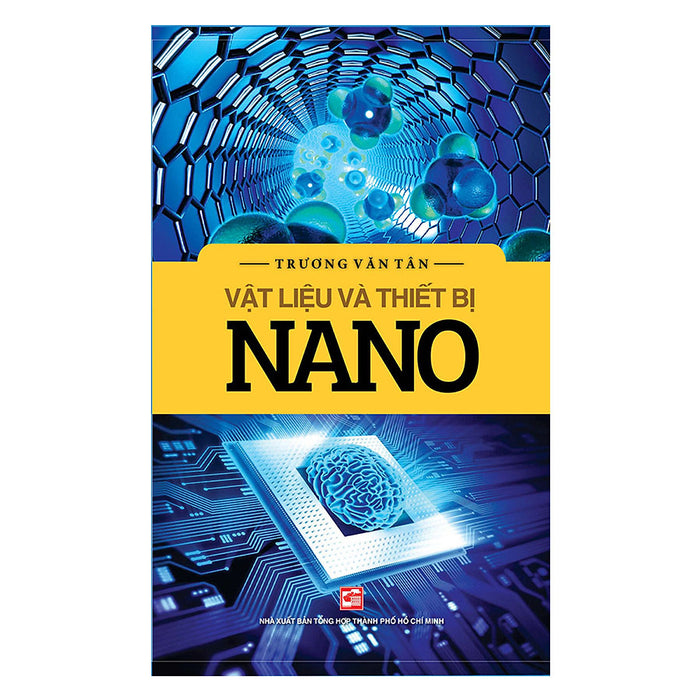 Vật Liệu Và Thiết Bị Nano (Tái Bản 2018) Vật Liệu Và Thiết Bị Nano (Tái Bản 2018)