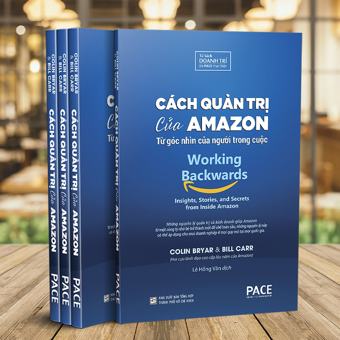 Sách Pace Books - Cách Quản Trị Của Amazon (Working Backwards) - Colin Bryar, Bill Carr Sách Pace Books - Cách Quản Trị Của Amazon (Working Backwards) - Colin Bryar, Bill Carr