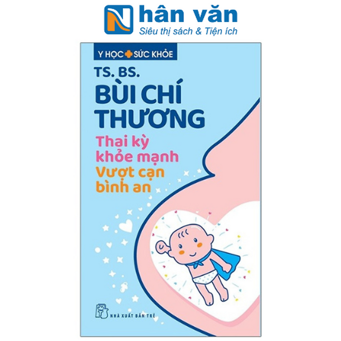 Y Học Sức Khỏe - Thai Kỳ Khỏe Mạnh - Vượt Cạn Bình An Y Học Sức Khỏe - Thai Kỳ Khỏe Mạnh - Vượt Cạn Bình An