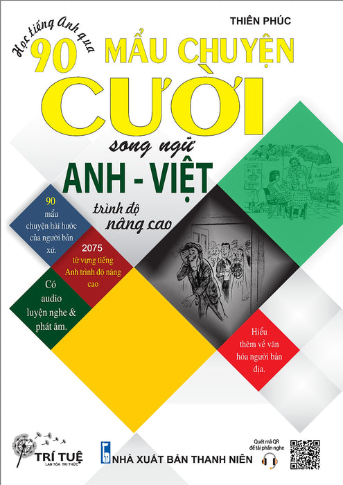 Học Tiếng Anh Qua 90 Mẩu Chuyện Cười Song Ngữ Anh – Việt (Trình Độ Nâng Cao) Học Tiếng Anh Qua 90 Mẩu Chuyện Cười Song Ngữ Anh – Việt (Trình Độ Nâng Cao)