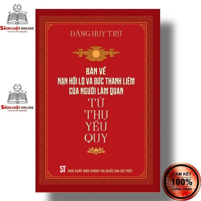 Sách - Từ Thụ Yếu Quy: Bàn Về Nạn Hối Lộ Và Đức Thanh Liêm Của Người Làm Quan Sách - Từ Thụ Yếu Quy: Bàn Về Nạn Hối Lộ Và Đức Thanh Liêm Của Người Làm Quan
