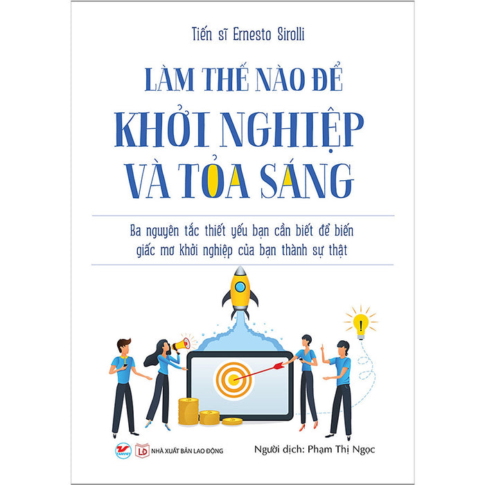 Làm Thế Nào Để Khởi Nghiệp Và Tỏa Sáng Làm Thế Nào Để Khởi Nghiệp Và Tỏa Sáng