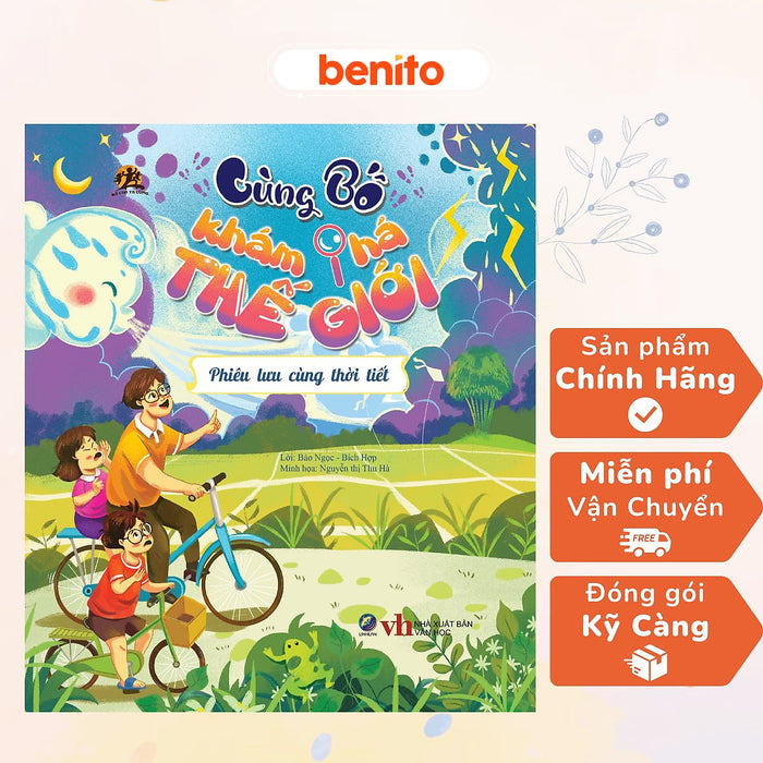Benito - Sách Thiếu Nhi - Cùng Bố Khám Phá Thế Giới - Phiêu Lưu Cùng Thời Tiết - Linh Lan Books Benito - Sách Thiếu Nhi - Cùng Bố Khám Phá Thế Giới - Phiêu Lưu Cùng Thời Tiết - Linh Lan Books