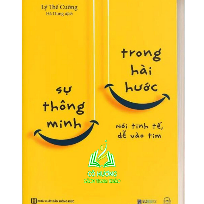 Sách - Kỹ Năng Giao Tiếp Để Thành Công: Sự Thông Minh Trong HàI HướC - NóI Tinh Tế, Dễ VàO Tim Sách - Kỹ Năng Giao Tiếp Để Thành Công: Sự Thông Minh Trong HàI HướC - NóI Tinh Tế, Dễ VàO Tim