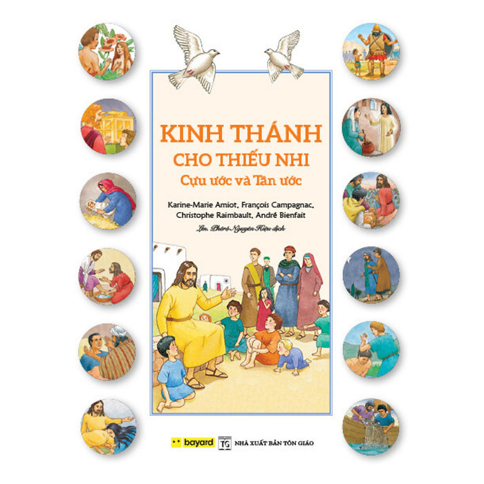 Kinh Thánh Cho Thiếu Nhi - Cựu Ước Và Tân Ước Kinh Thánh Cho Thiếu Nhi - Cựu Ước Và Tân Ước