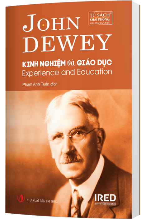 Sách Ired Books - Kinh Nghiệm Và Giáo Dục (Experience And Education) - John Dewey Sách Ired Books - Kinh Nghiệm Và Giáo Dục (Experience And Education) - John Dewey