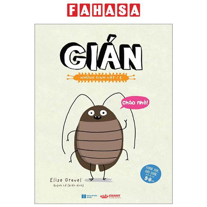 Gián - Những Sinh Vật Í Ẹ (Khoa Học Hài Hước Dành Cho Trẻ 5-9 Tuổi) (Tái Bản 2023) Gián - Những Sinh Vật Í Ẹ (Khoa Học Hài Hước Dành Cho Trẻ 5-9 Tuổi) (Tái Bản 2023)