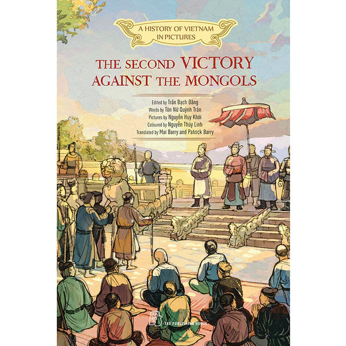 A History Of Vn In Pictures: The Second Victory Against The Mongols (In Colour) A History Of Vn In Pictures: The Second Victory Against The Mongols (In Colour)