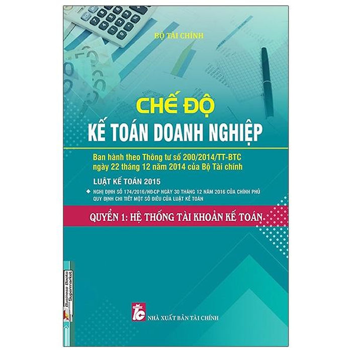 Chế Độ Kế Toán Doanh Nghiệp - Quyển 1: Hệ Thống Tài Khoản Kế Toán Chế Độ Kế Toán Doanh Nghiệp - Quyển 1: Hệ Thống Tài Khoản Kế Toán