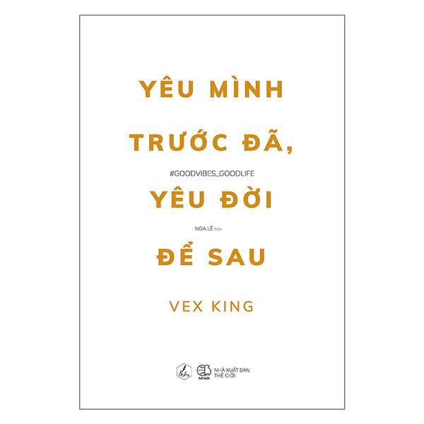 Yêu Mình Trước Đã, Yêu Đời Để Sau