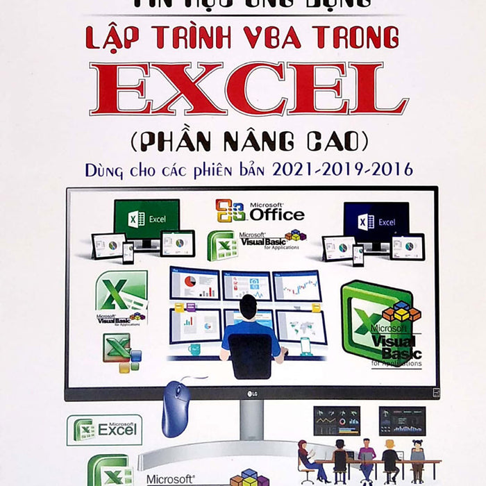 Tin Học Ứng Dụng - Lập Trình Vba Trong Excel (Phần Nâng Cao) - Dùng Cho Phiên Bản 2021-2019-2016 _Stk Tin Học Ứng Dụng - Lập Trình Vba Trong Excel (Phần Nâng Cao) - Dùng Cho Phiên Bản 2021-2019-2016 _Stk