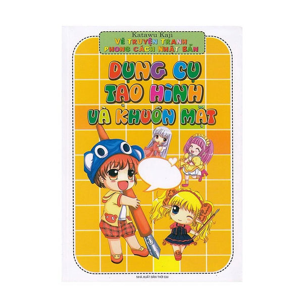 Vẽ Truyện Tranh  Phong Cách Nhật Bản - Dụng Cụ Tạo Hình Và Khuôn Mặt - (Ml)