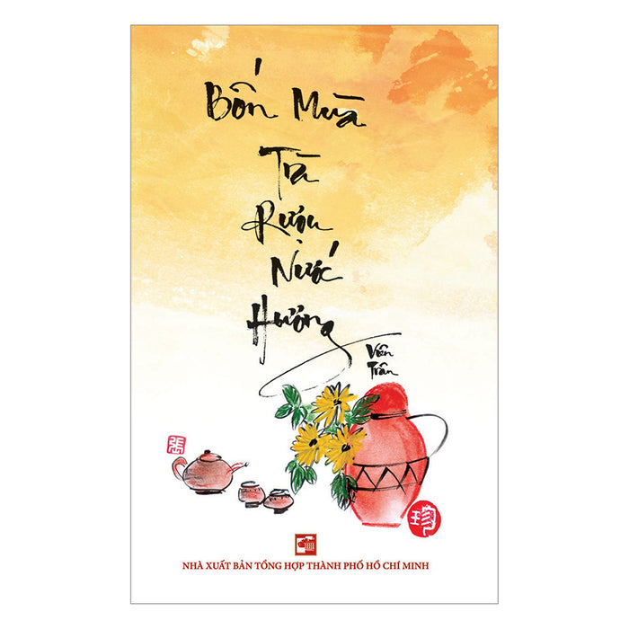 Bốn Mùa Trà Rượu Nước Hương Bốn Mùa Trà Rượu Nước Hương