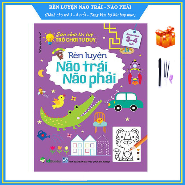 Rèn Luyện Não Trái Não Phải Cho Trẻ 3 - 4 Tuổi - Sân Chơi Trí Tuệ, Trò Chơi Tư Duy - Tặng Bộ Bút Bay Mực