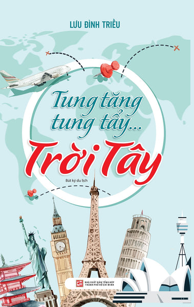 Tung Tăng Tung Tẩy…Trời Tây (Tái Bản T9/2022)