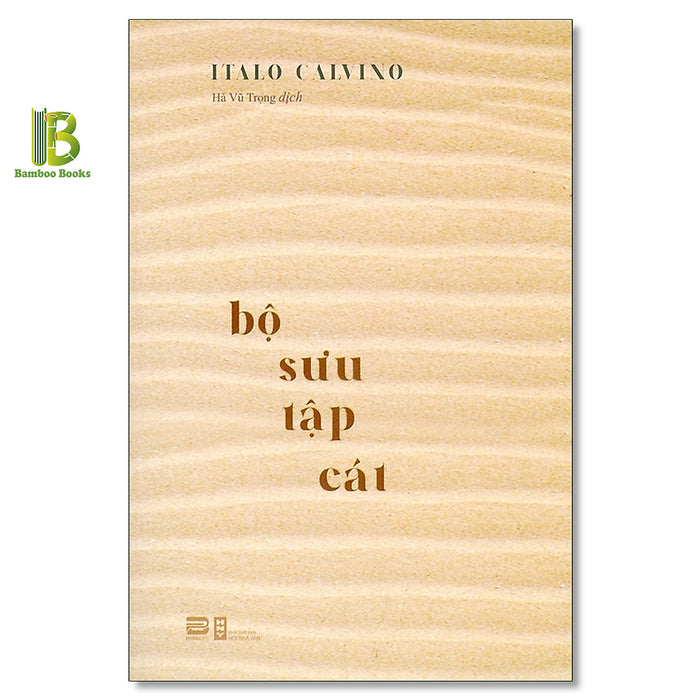 Sách - Bộ Sưu Tập Cát - Italo Calvino - Phanbook Sách - Bộ Sưu Tập Cát - Italo Calvino - Phanbook