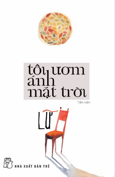 Tôi Ươm Ánh Mặt Trời _Tre