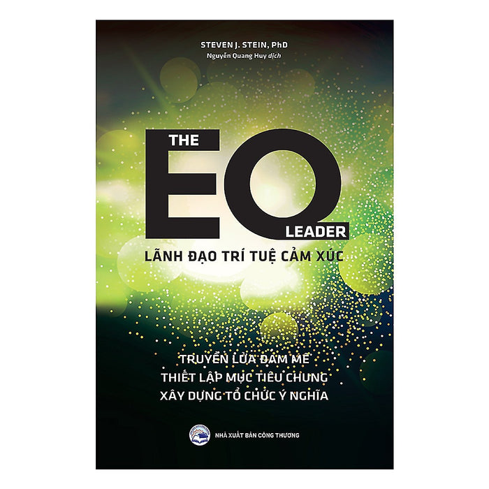 The Eq Leader - Lãnh Đạo Trí Tuệ Cảm Xúc The Eq Leader - Lãnh Đạo Trí Tuệ Cảm Xúc