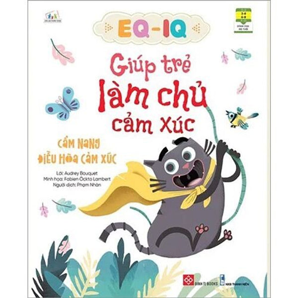 Sách Eq - Iq Giúp Trẻ Làm Chủ Cảm Xúc - Cẩm Nang Điều Hòa Cảm Xúc