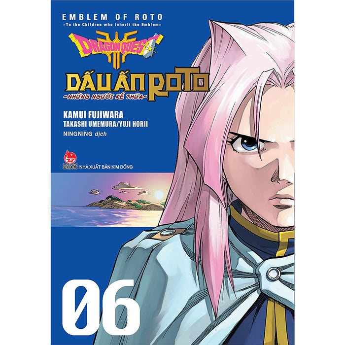 Dragon Quest Dấu Ấn Roto ~ Những Người Kế Thừa ~ (Emblem Of Roto ~ To The Children Who Inherit The Emblem ~) Tập 6 Dragon Quest Dấu Ấn Roto ~ Những Người Kế Thừa ~ (Emblem Of Roto ~ To The Children Who Inherit The Emblem ~) Tập 6