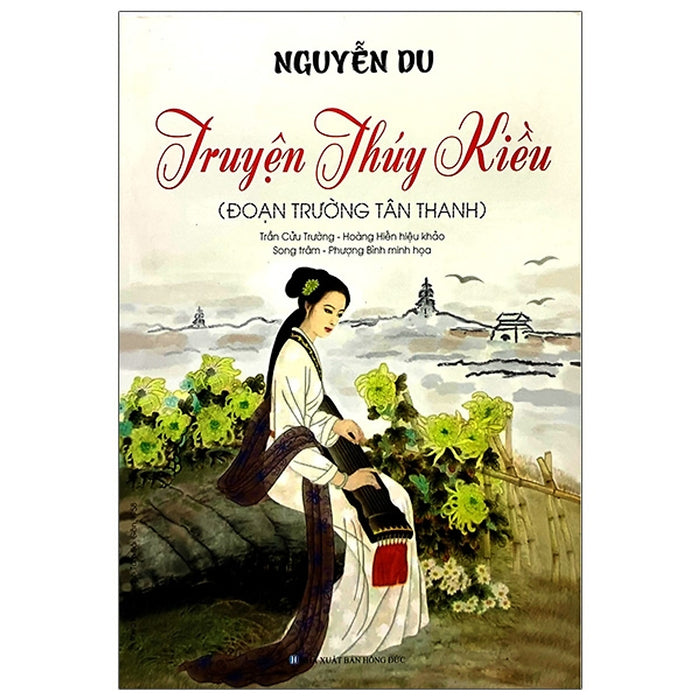 Truyện Thúy Kiều - Đoạn Trường Tân Thanh (Tái Bản 2021) Truyện Thúy Kiều - Đoạn Trường Tân Thanh (Tái Bản 2021)