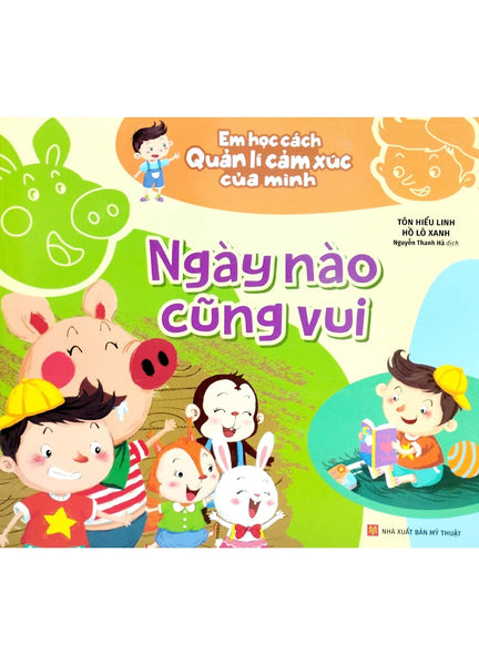 Em Học Cách Quản Lí Cảm Xúc Của Mình - Ngày Nào Cũng Vui _Ml