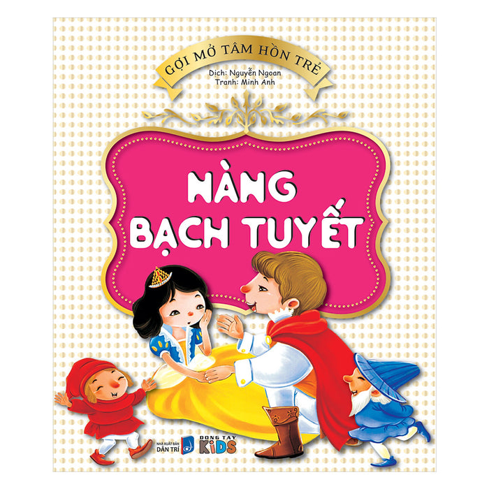 Gợi Mở Tâm Hồn Trẻ - Nàng Bạch Tuyết Gợi Mở Tâm Hồn Trẻ - Nàng Bạch Tuyết
