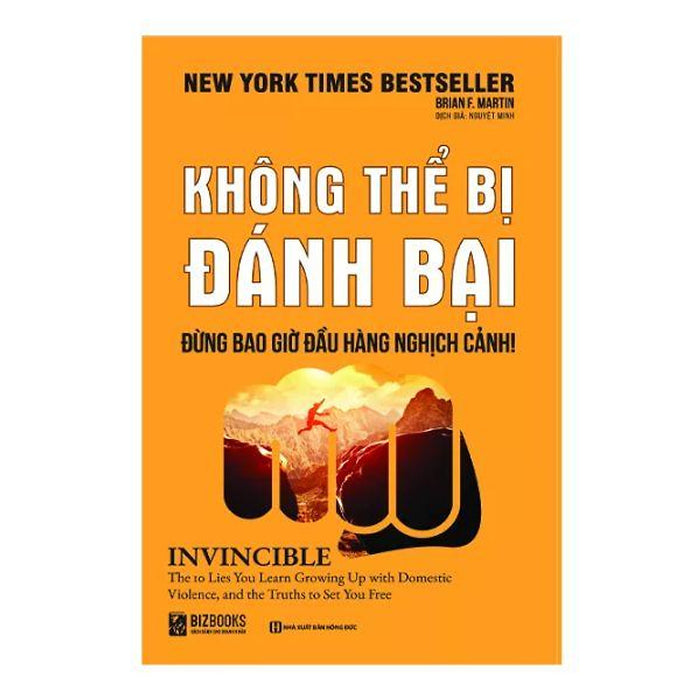 Không Thể Bị Đánh Bại - Đừng Bao Giờ Đầu Hàng Nghịch Cảnh Không Thể Bị Đánh Bại - Đừng Bao Giờ Đầu Hàng Nghịch Cảnh