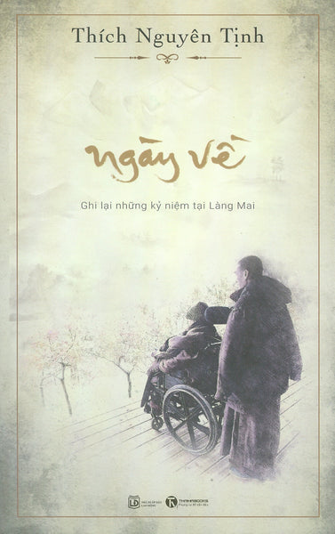 Ngày Về (Ghi Lại Những Kỷ Niệm Tại Làng Mai)
