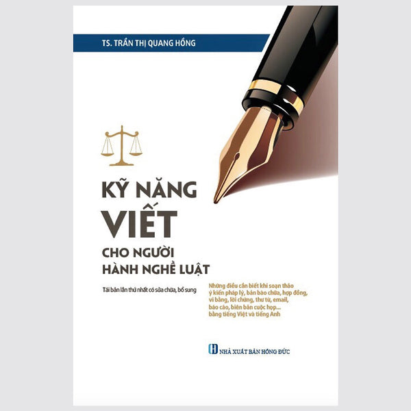 Kỹ Năng Viết Cho Người Hành Nghề Luật - Ts. Trần Thị Quang Hồng - Tái Bản - (Bìa Mềm)