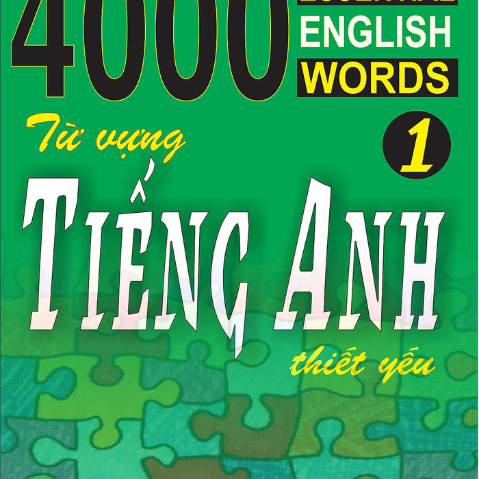 4000 Từ Vựng Tiếng Anh Thiết Yếu 1 4000 Từ Vựng Tiếng Anh Thiết Yếu 1