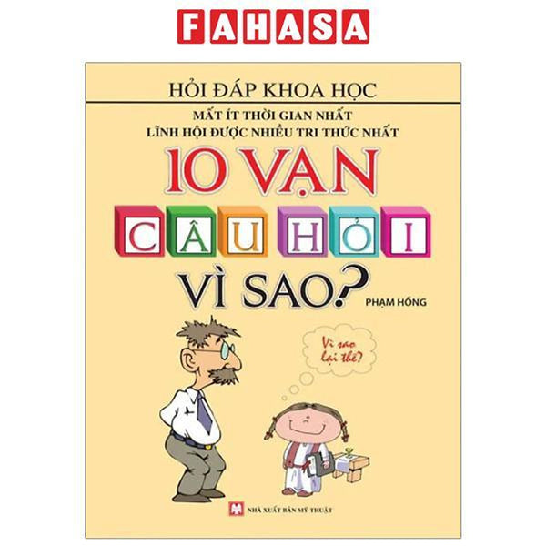 10 Vạn Câu Hỏi Vì Sao? (Tái Bản 2023)