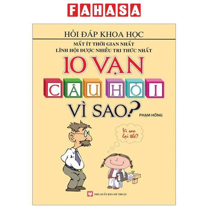 10 Vạn Câu Hỏi Vì Sao? (Tái Bản 2023) 10 Vạn Câu Hỏi Vì Sao? (Tái Bản 2023)