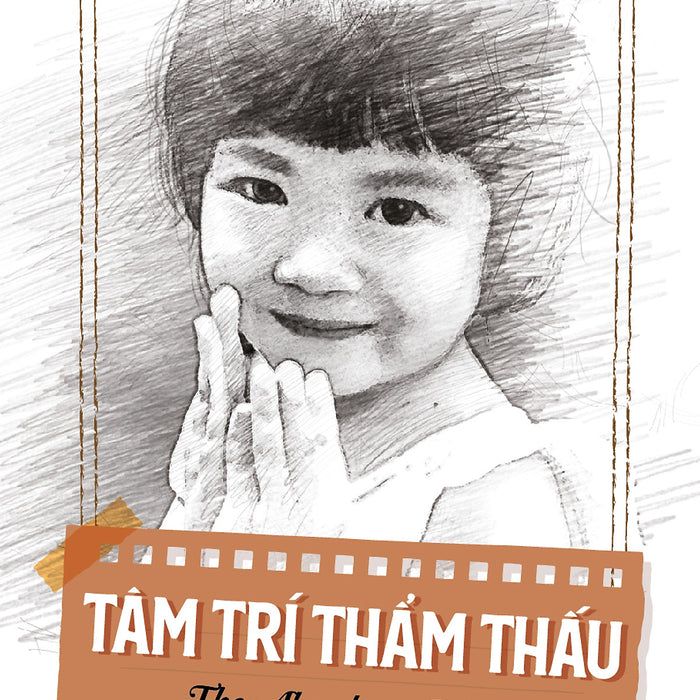 Tâm Trí Thẩm Thấu- Cuốn Sách Để Hiểu Về Những Năng Lực Vĩ Đại Của Đứa Trẻ Từ 0-6 Tuổi Và Tầm Quan Trọng Của Giáo Dục Trong Những Năm Đầu Đời Tâm Trí Thẩm Thấu- Cuốn Sách Để Hiểu Về Những Năng Lực Vĩ Đại Của Đứa Trẻ Từ 0-6 Tuổi Và Tầm Quan Trọng Của Giáo Dục Trong Những Năm Đầu Đời
