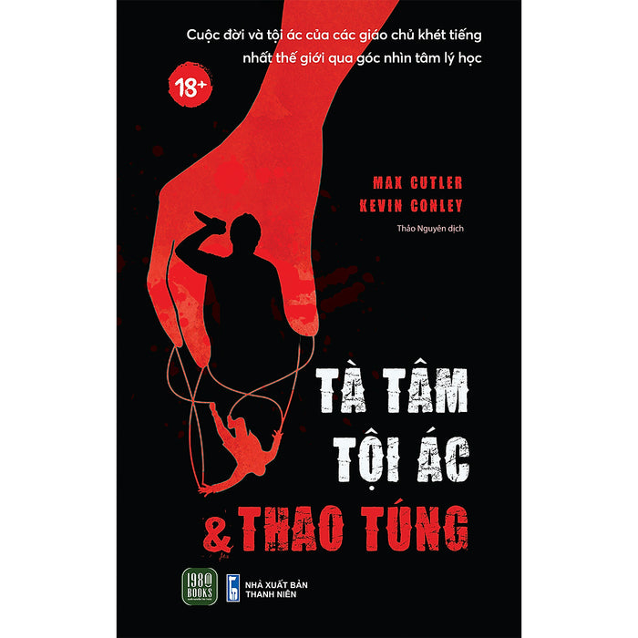 Tà Tâm, Tội Ác Và Thao Túng Tà Tâm, Tội Ác Và Thao Túng