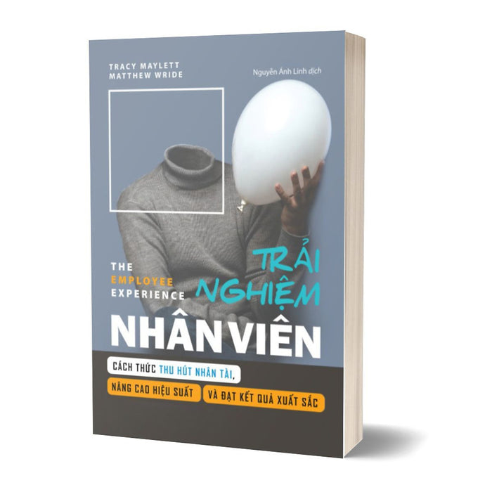 Trải Nghiệm Nhân Viên - Cách Thức Thu Hút Nhân Tài Trải Nghiệm Nhân Viên - Cách Thức Thu Hút Nhân Tài
