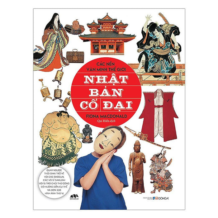 Sách - Các Nền Văn Minh Thế Giới - Nhật Bản Cổ Đại Sách - Các Nền Văn Minh Thế Giới - Nhật Bản Cổ Đại